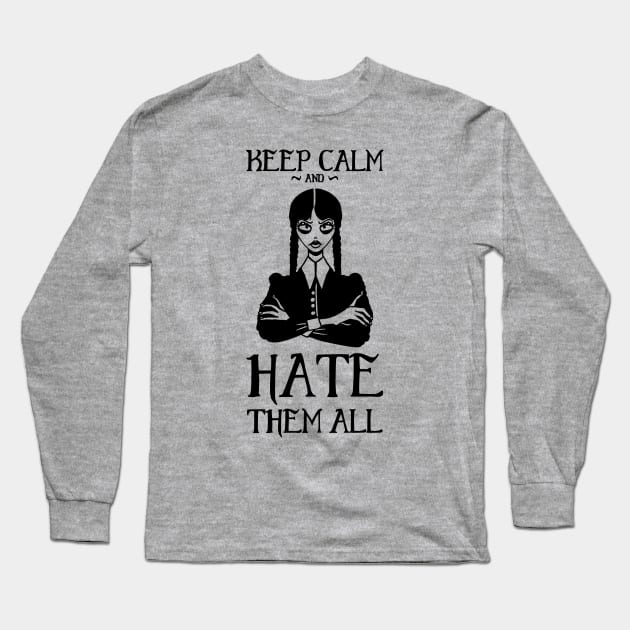 Keep Calm & Hate Them All Long Sleeve T-Shirt by NatliseArt